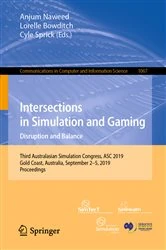 Book cover of Intersections in Simulation and Gaming: Disruption and Balance by Anjum Naweed