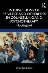 Book cover of Intersections of Privilege and Otherness in Counselling and Psychotherapy by Dwight Turner