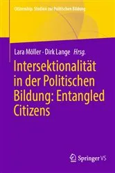Book cover of Intersektionalität in der Politischen Bildung: Entangled Citizens by Lara Möller