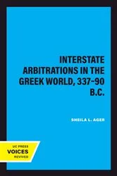 Book cover of Interstate Arbitrations in the Greek World, 337–90 B.C. by Unknown