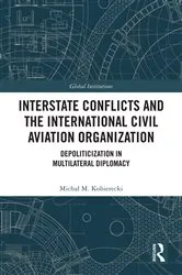 Book cover of Interstate Conflicts and the International Civil Aviation Organization by Unknown