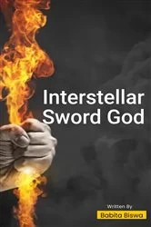 Book cover of Interstellar Sword God by Babita Biswa