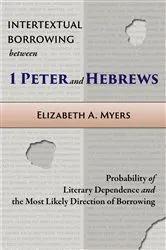 Book cover of Intertextual Borrowing between 1 Peter and Hebrews by Unknown