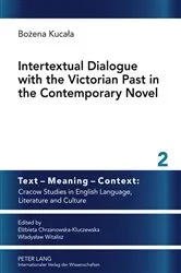 Book cover of Intertextual Dialogue with the Victorian Past in the Contemporary Novel by Wladyslaw Witalisz