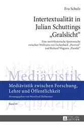 Book cover of Intertextualitaet in Julian Schuttings «Gralslicht» by Wernfried Hofmeister