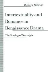 Book cover of Intertextuality and Romance in Renaissance Drama by Richard Hillman