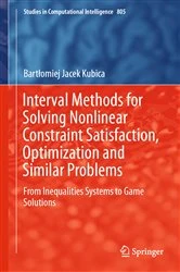 Book cover of Interval Methods for Solving Nonlinear Constraint Satisfaction, Optimization and Similar Problems by Bartłomiej Jacek Kubica