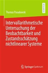 Book cover of Intervallarithmetische Untersuchung der Beobachtbarkeit und Zustandsschätzung nichtlinearer Systeme by Unknown