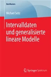 Book cover of Intervalldaten und generalisierte lineare Modelle by Michael Seitz