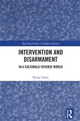 Book cover of Intervention and Disarmament by Philip Towle