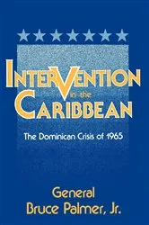 Book cover of Intervention in the Caribbean by Palmer, Jr., General Bruce