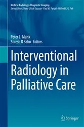 Book cover of Interventional Radiology in Palliative Care by Peter L. Munk