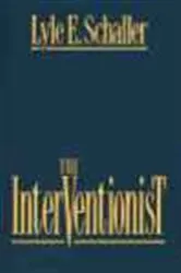 Book cover of Interventionist by Lyle E. Schaller