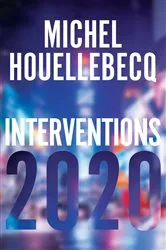 Book cover of Interventions 2020 by Michel Houellebecq
