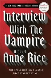 Book cover of Interview with the Vampire by Anne Rice