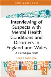 Book cover of Interviewing of Suspects with Mental Health Conditions and Disorders in England and Wales by Unknown