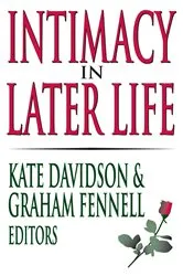Book cover of Intimacy in Later Life by Kate M. Davidson
