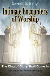 Book cover of Intimate Encounters of Worship by Darrell D. Kelly