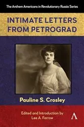 Book cover of Intimate Letters from Petrograd by Pauline S. Crosley