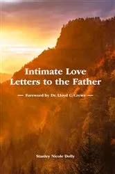 Book cover of Intimate Love Letters to the Father by Stanley Nicole Dolly