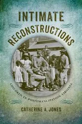 Book cover of Intimate Reconstructions by Catherine A. Jones