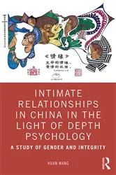 Book cover of Intimate Relationships in China in the Light of Depth Psychology by Huan Wang