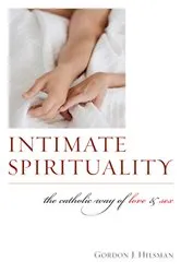 Book cover of Intimate Spirituality by Gordon J. Hilsman