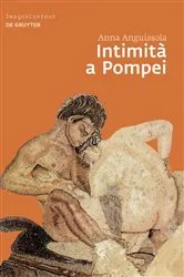 Book cover of Intimità a Pompei by Anna Anguissola