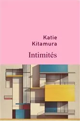 Book cover of Intimités by Katie Kitamura