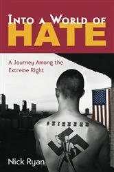 Book cover of Into a World of Hate by Nick Ryan