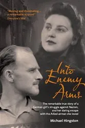Book cover of Into Enemy Arms by Michael Hingston