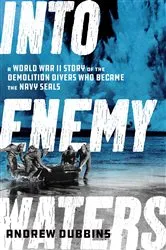 Book cover of Into Enemy Waters by Andrew Dubbins