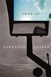Book cover of Into It by Lawrence Joseph