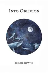 Book cover of Into Oblivion by Chloë Frayne