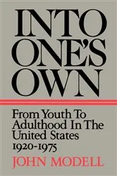 Book cover of Into One's Own by John Modell