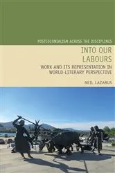 Book cover of Into Our Labours by Neil Lazarus