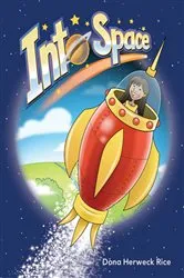 Book cover of Into Space by Dona Herweck Rice