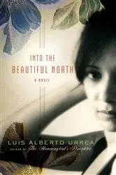 Book cover of Into the Beautiful North by Luis Alberto Urrea
