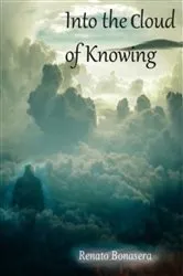 Book cover of Into the Cloud of Knowing by Renato Bonasera