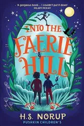 Book cover of Into the Faerie Hill by H.S. Norup