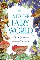 Book cover of Into the Fairy World by Carin Johnson