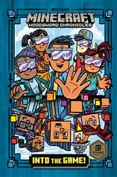 Book cover of Into the Game! (Minecraft Woodsword Chronicles #1) by Nick Eliopulos