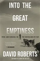Book cover of Into the Great Emptiness: Peril and Survival on the Greenland Ice Cap by David Roberts