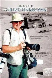 Book cover of Into the Great Unknown by Maurice Harvey