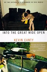 Book cover of Into the Great Wide Open by Kevin Canty