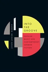 Book cover of Into the Groove by Andrew Wright Hurley
