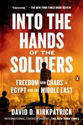 Book cover of Into the Hands of the Soldiers by David D. Kirkpatrick