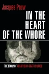 Book cover of Into the Heart of the Whore by Jacques Pauw