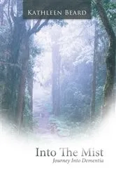 Book cover of Into the Mist by Kathleen Beard