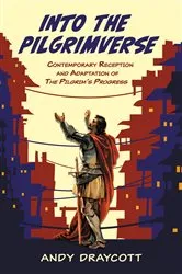 Book cover of Into the Pilgrimverse by Andy Draycott